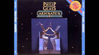 Philip Glass  Act I Prelude Akhnaten [upl. by Llerol]