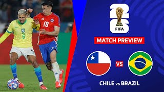 🔴 CHILE VS BRAZIL FIFA WORLD CUP 2026 QUALIFIERS PREVIEW amp PREDICTIONS [upl. by Esorlatsyrc]