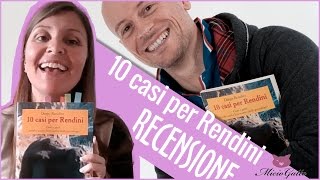 Recensione libro quot10 casi per Rendiniquot 📓 di Diego Rendini [upl. by Diskin]