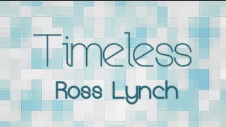 Austin amp Ally  Timeless Lyrics [upl. by Aneladdam]