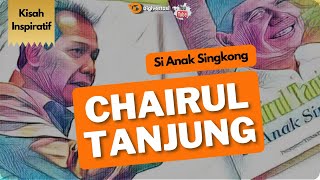 Kisah Sukses Chairul Tanjung  Si Anak Singkong  Cerita Sukses  INVESTASI [upl. by Prince283]