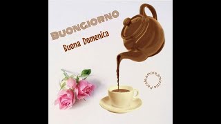 Buongiorno buona domenica [upl. by Reede]