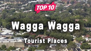 Top 10 Places to Visit in Wagga Wagga New South Wales  Australia  English [upl. by Atorod]