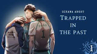 quotTrapped in the Pastquot  pt13  Oikawa Angst  Haikyuu texts [upl. by Yennek]