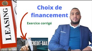 Choix de financementCrédit bail  Exercice corrigé [upl. by Mackay763]