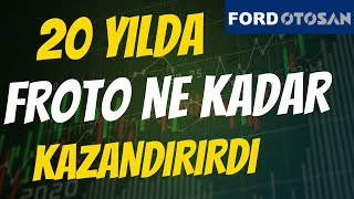 20 Yıllık FROTO Getirisi Temettü Emeklisi Eder Miydi Uzun Vade Getiri uzunvade temettü Getirisi [upl. by Eibba]