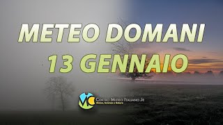 Meteo domani 13 gennaio 2024 [upl. by Aicilla452]