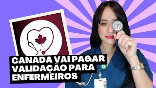 Canada vai pagar taxas de validação de diploma para enfermeiros internacional [upl. by Esirrehc]