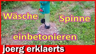 Wäschespinne Wäscheständer aufstellen und einbetonieren geht ganz einfach Tutorial No348 [upl. by Everett266]