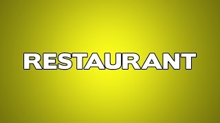 Restaurant Meaning [upl. by Rednas]