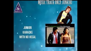 Nepali Songs Track  JUNKIRI  Karaoke  with no vocal  Araaj Keshav Keshav Raj Giri [upl. by Eelarak]