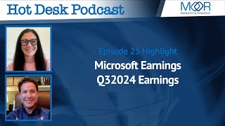 Microsoft Earnings Q32024 Earnings  Episode 23  Hot Desk Podcast [upl. by Hajan]