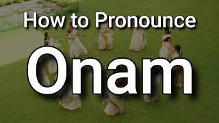 Onam  Pronunciation and Meaning [upl. by Lipp873]