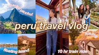 PERU TRAVEL VLOG 2022  machu picchu cusco lake titicaca amp more [upl. by Reeva]