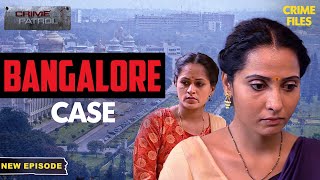 Bangalore का दिल दहला देने वाला Case  Crime Patrol Series  TV Serial Latest Episode [upl. by Gelhar]