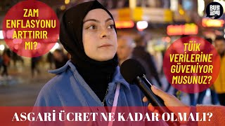 ASGARİ ÜCRET TARTIŞMALARI DEVAM EDİYOR SİZCE ASGARİ ÜCRET NE KADAR OLMALI DİYE SORDUK [upl. by Lynea]