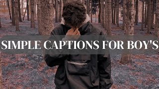 SIMPLE Captions For Boys  Simple Captions BOYS  Simple Captions For Instagram  Simple Captions [upl. by Elletnuahc]