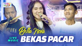 BEKAS PACAR  BELLA NOVA ft OM NIRWANA VERSI KOPLO  LIVE MUSIC [upl. by Netaf]