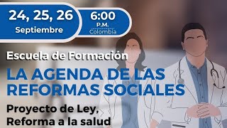 Escuela de Formación La Agenda de las Reformas Sociales Sesión VI [upl. by Ahcire]