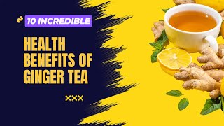 10 Incredible Health Benefits of ginger tea [upl. by Adnole290]