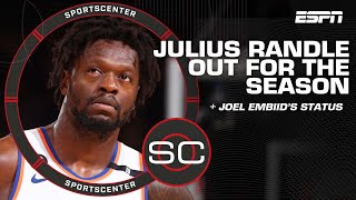 ‘A Crushing Blow’ Julius Randle OUT for season  Joel Embiid’s status  SportsCenter [upl. by Shing]