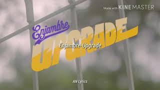 EnjambreUpgrade Letra Traducida al español [upl. by Tiras]