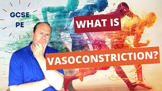 GCSE PE What is vasoconstriction [upl. by Lazarus]