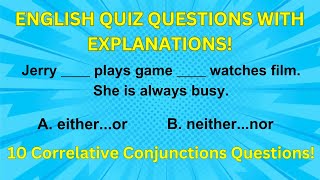 English Quiz 10 Correlative Conjunctions Questions With Explanations [upl. by Mcgaw]