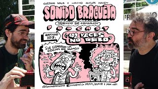 Sonido Bragueta ep 103  103 veces no debo [upl. by Nannah]