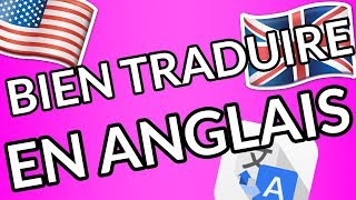 Faire une bonne traduction en anglais [upl. by Nadruoj]