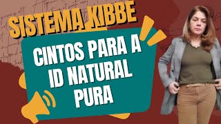 COMO UMA NATURAL PURA DEVE USAR CINTOS  SISTEMA KIBBE Identidades Reveladas [upl. by Sadler]