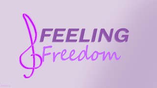 feeling freedom  an original composition [upl. by Lotte]