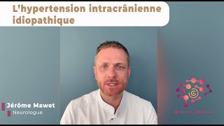 L’hypertension intracrânienne idiopathique [upl. by Ennail]