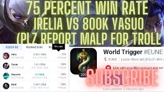 IRELIA VS YASUO RANKED PLZ REP MY TOP FOR TROLL [upl. by Anhcar]