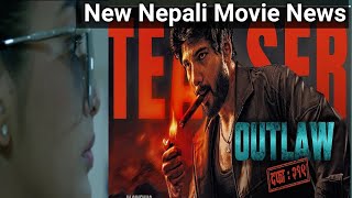 OUTLAWDafa 219  New Nepali Movie News  Sushil Shreshtha  Naresh Paudel  Shiksha Sangraula [upl. by Capon]