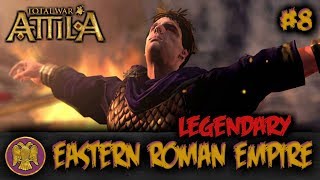 Total War Attila  Eastern Roman Empire Legendary Campaign 8 [upl. by Marybeth153]