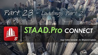 STAAD Pro CONNECT Part 23 of 38 Loadings Part 2 [upl. by Skees]