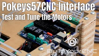 4 Pokeys57CNC Testing all of the Stepper Motors and Motor Tuning Explained [upl. by Wrench]