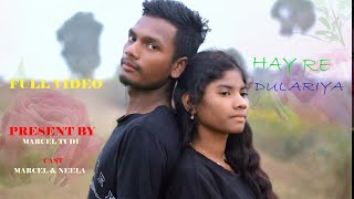 HAYRE DULARIYA  NEW SANTALI COVER VIDEO 2024  MARCEL amp NEELA [upl. by Bart]