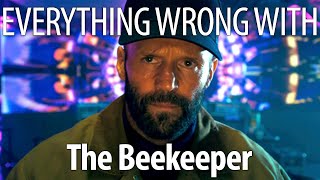 Everything Wrong With The Beekeeper in 23 Minutes or Less [upl. by Ahsaet]