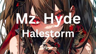 Mz Hyde  Halestorm [upl. by Maddalena79]