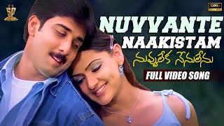 Nuvvante Naakistam Video Song HD  Nuvvu Leka Nenu Lenu  Tarun Aarthi Agarwal  Suresh Productions [upl. by Shreve]