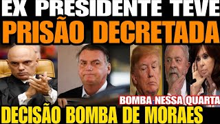 Bomba EX PRESIDENTE TEVE PRISÃO DECRETADA NESSA QUARTA MORAES TOMA DECISÃO BOMBA CONTRA CABELEIR [upl. by Shantee554]