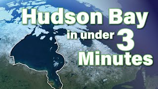 The Hudson Bay Explained in under 3 Minutes [upl. by Zenda211]