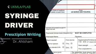 UKMLAPLAB Syringe driver prescription writing 20 [upl. by Lindsay565]