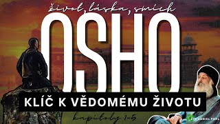 15 Osho  EXISTUJE KLÍČ A pokud ano je to dost možná ten Oshův [upl. by Alcus]