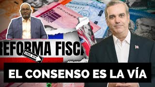 Reforma Fiscal Pactada en RD ¿La Clave para el Futuro Económico [upl. by Eltsyrhc859]