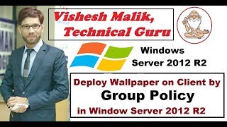 How to Deploy Wallpaper By Group Policy in Window Server 2012 R2 [upl. by Ardnassak]