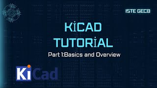 KiCad Tutorial  Part 1  Circuit design Basics  ISTE GECB [upl. by Airdna]