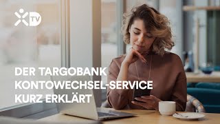 TARGOBANK Einfaches Banking  KontowechselService [upl. by Epul]